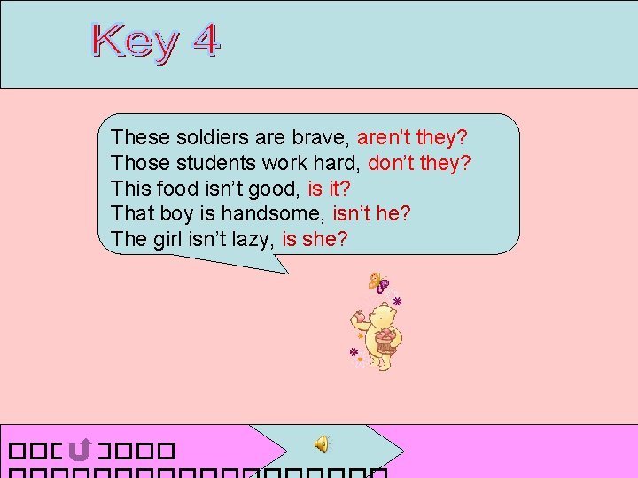 These soldiers are brave, aren’t they? Those students work hard, don’t they? This food These soldiers are brave, aren’t they? Those students work hard, don’t they? This food