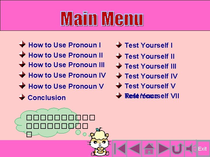 How to Use Pronoun III How to Use Pronoun IV How to Use Pronoun How to Use Pronoun III How to Use Pronoun IV How to Use Pronoun