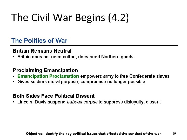 The Civil War Begins (4. 2) The Politics of War Britain Remains Neutral •