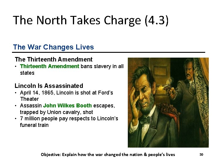 The North Takes Charge (4. 3) The War Changes Lives The Thirteenth Amendment •