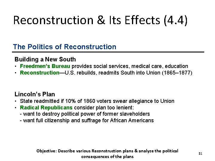 Reconstruction & Its Effects (4. 4) The Politics of Reconstruction Building a New South