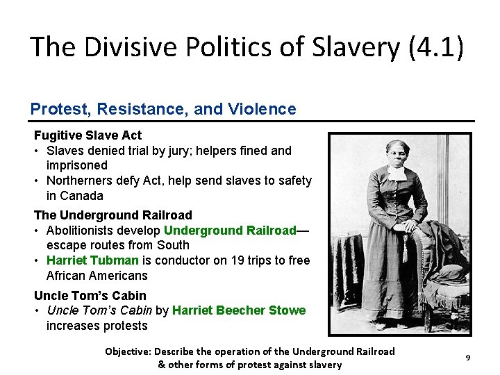 The Divisive Politics of Slavery (4. 1) Protest, Resistance, and Violence Fugitive Slave Act