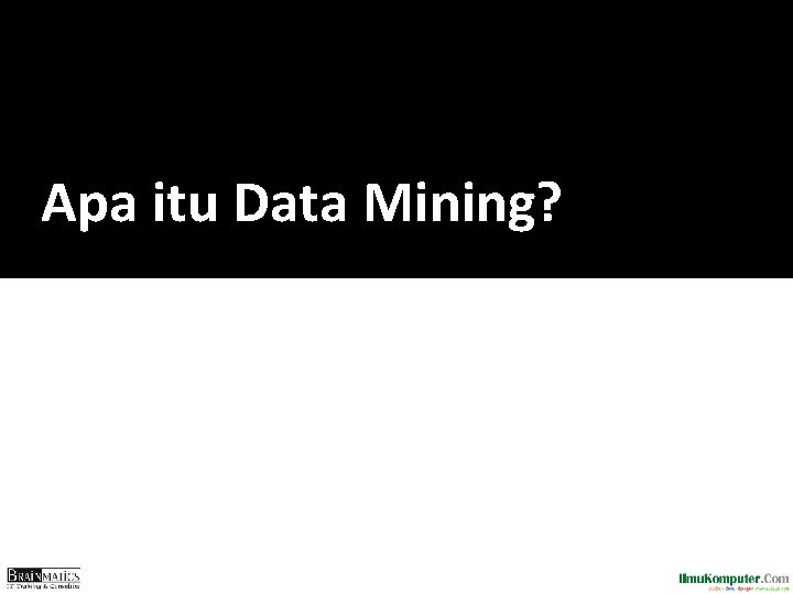 Apa itu Data Mining? 