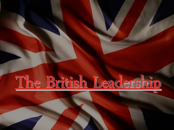 The British Leadership 