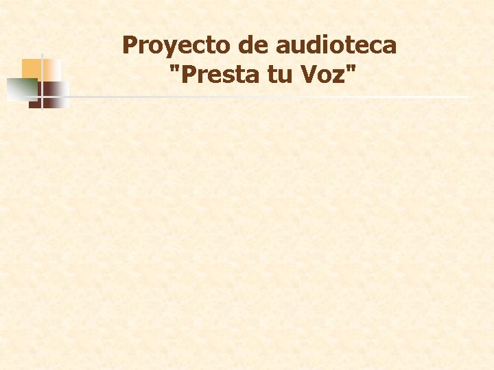 Proyecto de audioteca "Presta tu Voz" 