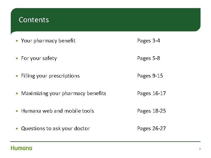 Contents § Your pharmacy benefit Pages 3 -4 § For your safety Pages 5