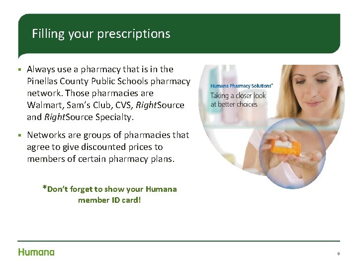 Filling your prescriptions § Always use a pharmacy that is in the Pinellas County