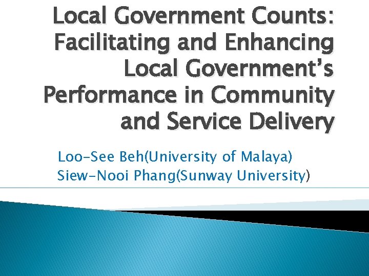 Local Government Counts: Facilitating and Enhancing Local Government’s Performance in Community and Service Delivery