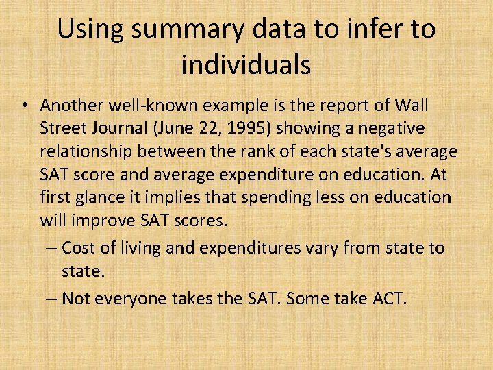 Using summary data to infer to individuals • Another well-known example is the report