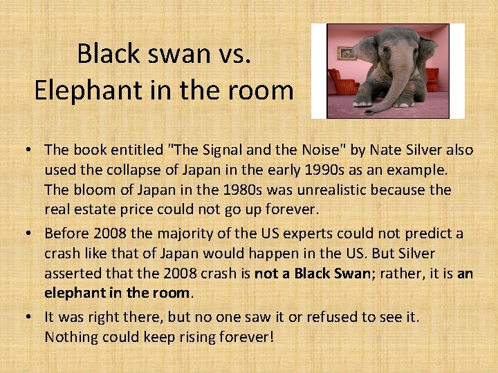 Black swan vs. Elephant in the room • The book entitled "The Signal and