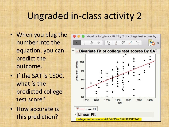 Ungraded in-class activity 2 • When you plug the number into the equation, you