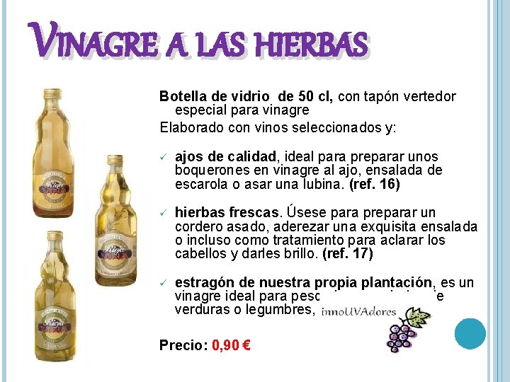 VINAGRE A LAS HIERBAS Botella de vidrio de 50 cl, con tapón vertedor especial