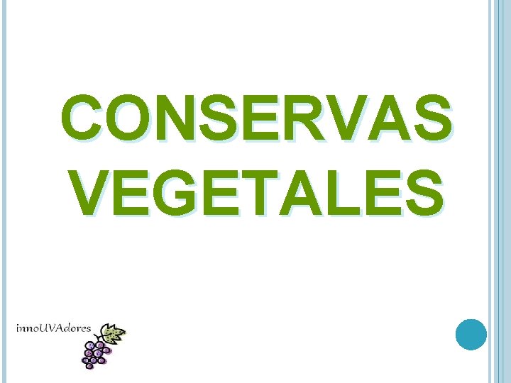 CONSERVAS VEGETALES 