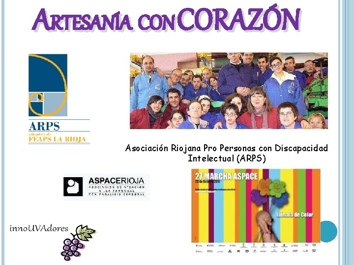 ARTESANÍA CON CORAZÓN Asociación Riojana Pro Personas con Discapacidad Intelectual (ARPS) 