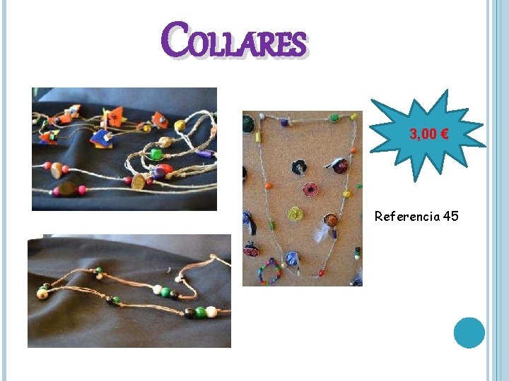 COLLARES 3, 00 € Referencia 45 