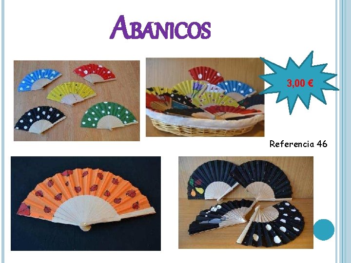 ABANICOS 3, 00 € Referencia 46 