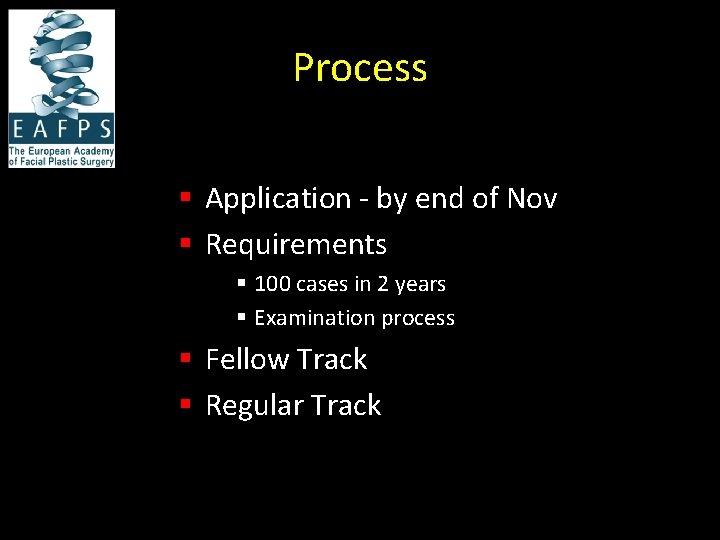 Process § Application - by end of Nov § Requirements § 100 cases in