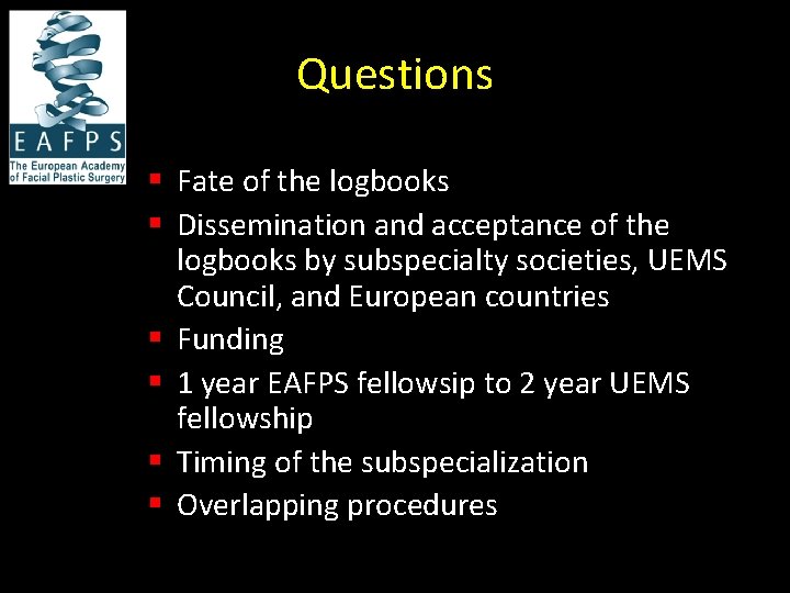 Questions § Fate of the logbooks § Dissemination and acceptance of the logbooks by