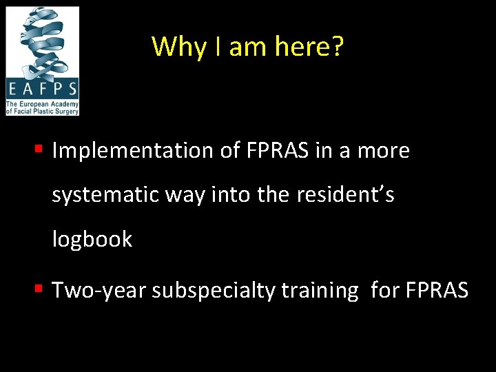 Why I am here? § Implementation of FPRAS in a more systematic way into