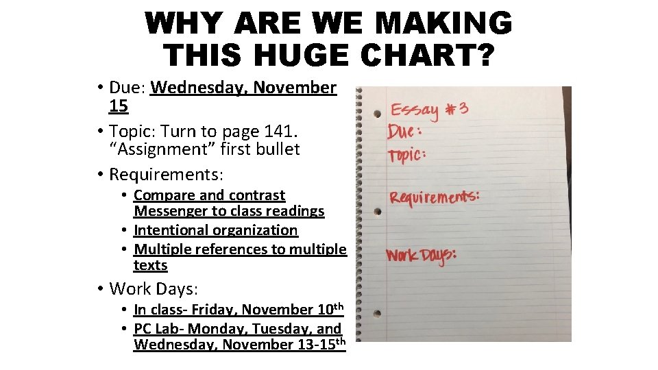 WHY ARE WE MAKING THIS HUGE CHART? • Due: Wednesday, November 15 • Topic: