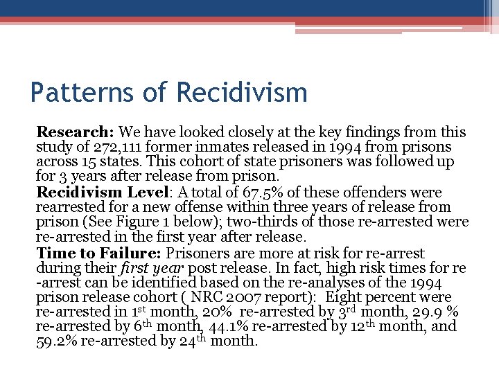 Patterns of Recidivism Research: We have looked closely at the key findings from this