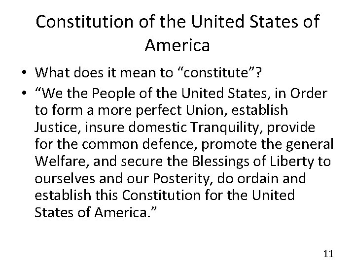 Constitution of the United States of America • What does it mean to “constitute”?