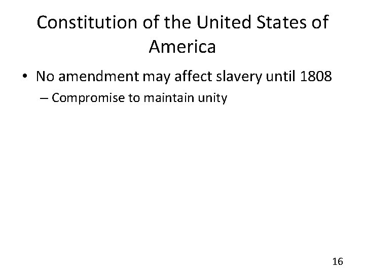 Constitution of the United States of America • No amendment may affect slavery until