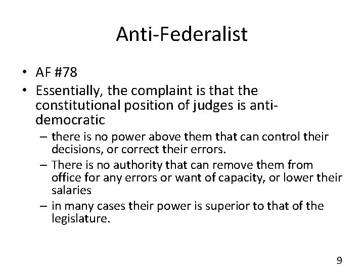 Anti-Federalist • AF #78 • Essentially, the complaint is that the constitutional position of