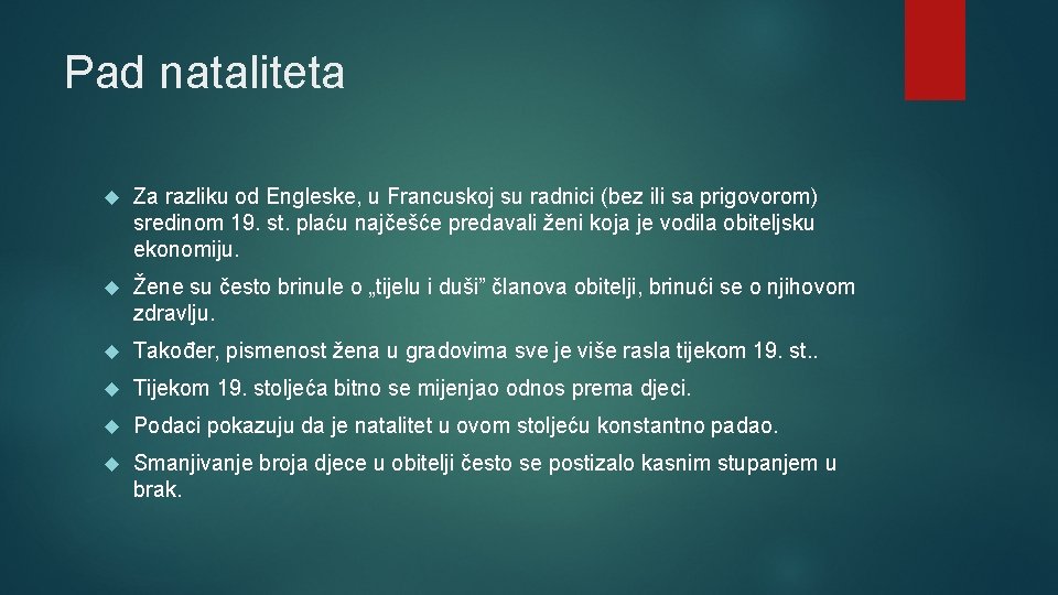 Pad nataliteta Za razliku od Engleske, u Francuskoj su radnici (bez ili sa prigovorom)