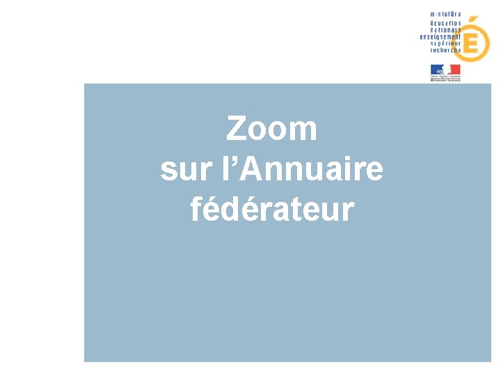 Zoom sur l’Annuaire fédérateur 