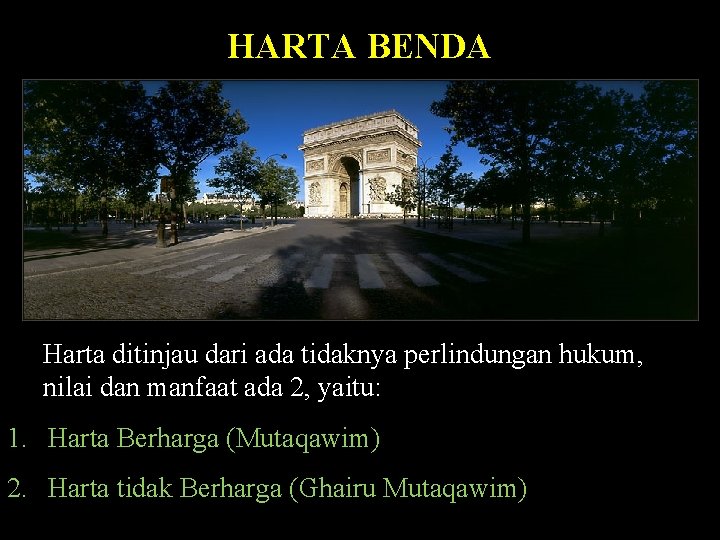 HARTA BENDA Harta ditinjau dari ada tidaknya perlindungan hukum, nilai dan manfaat ada 2,