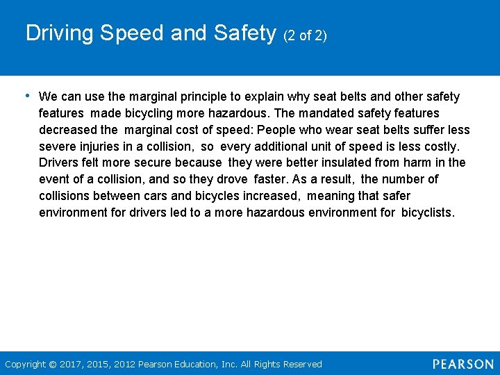 Driving Speed and Safety (2 of 2) • We can use the marginal principle