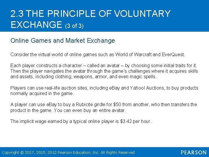 2. 3 THE PRINCIPLE OF VOLUNTARY EXCHANGE (3 of 3) Online Games and Market