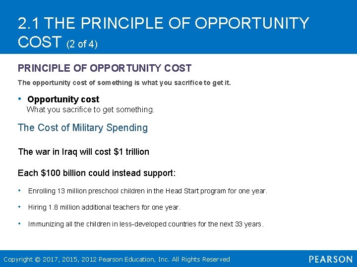 2. 1 THE PRINCIPLE OF OPPORTUNITY COST (2 of 4) PRINCIPLE OF OPPORTUNITY COST