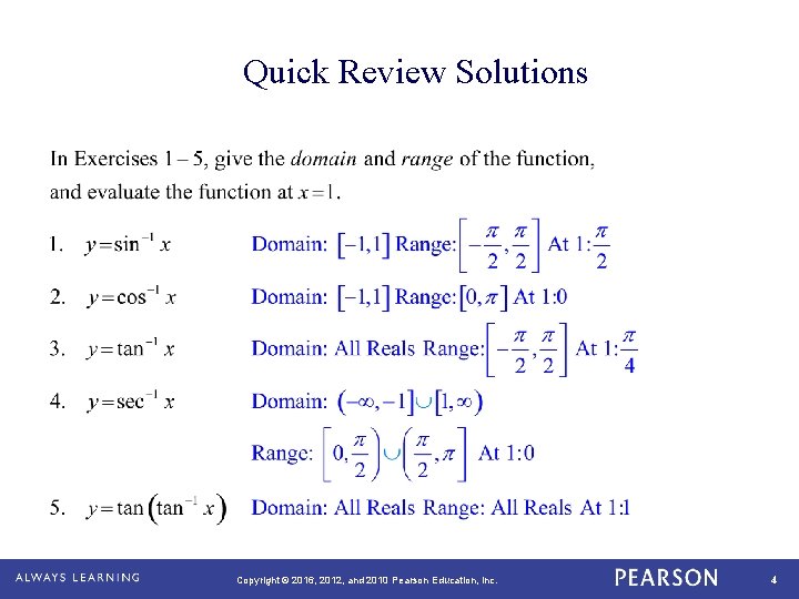 Quick Review Solutions Copyright © 2016, 2012, and 2010 Pearson Education, Inc. 4 