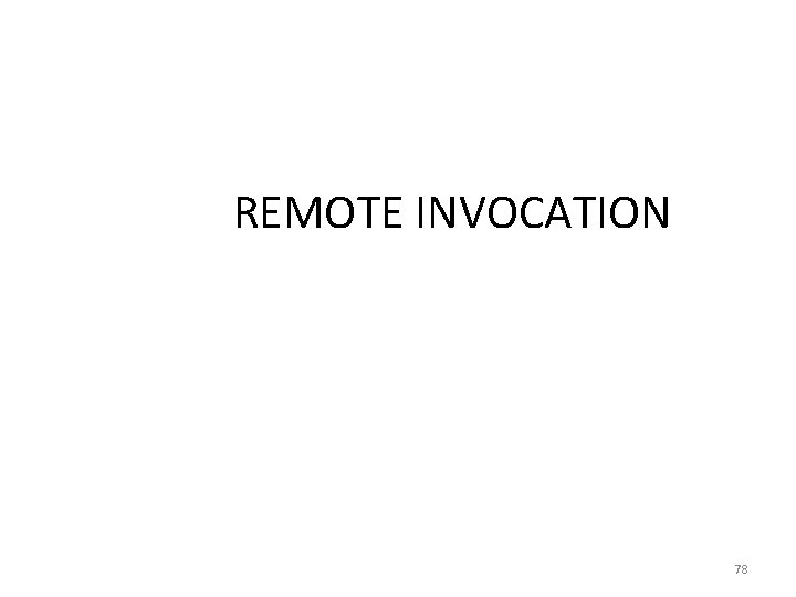 REMOTE INVOCATION 78 