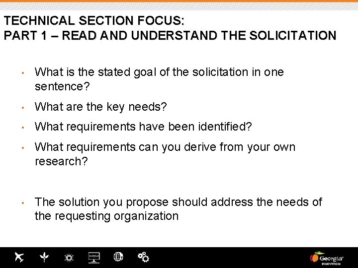 TECHNICAL SECTION FOCUS: PART 1 – READ AND UNDERSTAND THE SOLICITATION • What is TECHNICAL SECTION FOCUS: PART 1 – READ AND UNDERSTAND THE SOLICITATION • What is