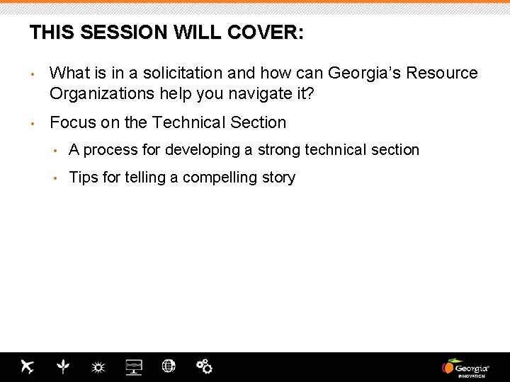 THIS SESSION WILL COVER: • What is in a solicitation and how can Georgia’s THIS SESSION WILL COVER: • What is in a solicitation and how can Georgia’s