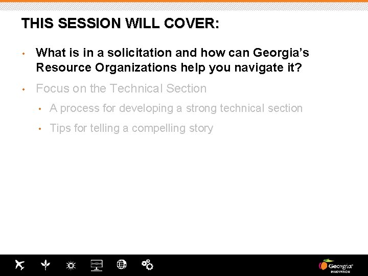 THIS SESSION WILL COVER: • What is in a solicitation and how can Georgia’s THIS SESSION WILL COVER: • What is in a solicitation and how can Georgia’s