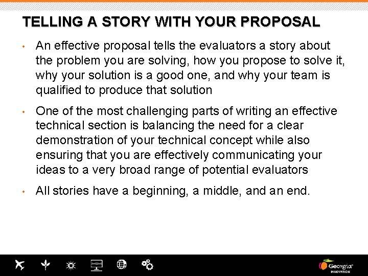 TELLING A STORY WITH YOUR PROPOSAL • An effective proposal tells the evaluators a TELLING A STORY WITH YOUR PROPOSAL • An effective proposal tells the evaluators a