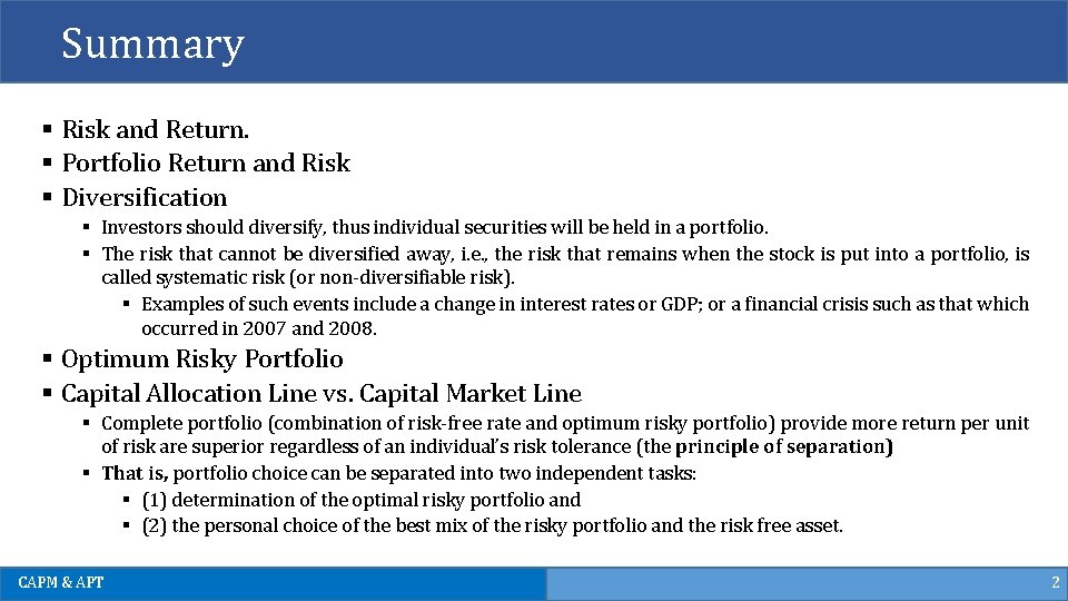 Summary § Risk and Return. § Portfolio Return and Risk § Diversification § Investors