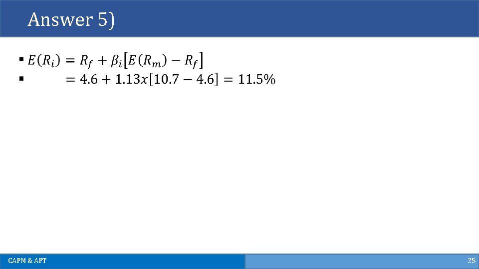Answer 5) CAPM & APT 25 Answer 5) CAPM & APT 25