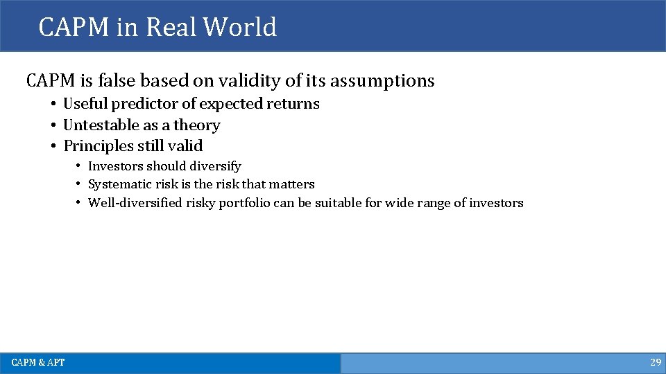 CAPM in Real World CAPM is false based on validity of its assumptions • CAPM in Real World CAPM is false based on validity of its assumptions •