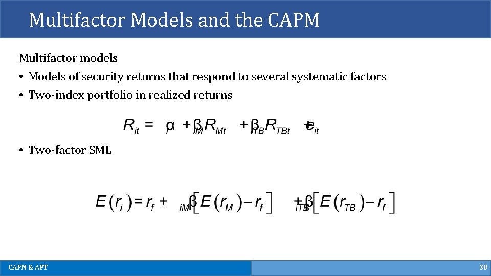 Multifactor Models and the CAPM Multifactor models • Models of security returns that respond