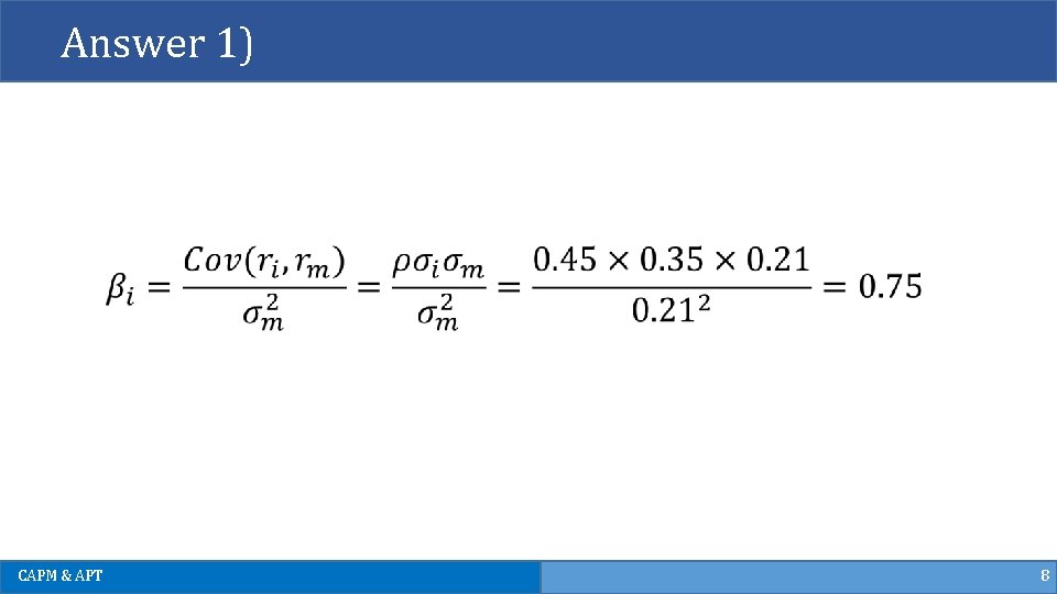 Answer 1) CAPM & APT 8 Answer 1) CAPM & APT 8