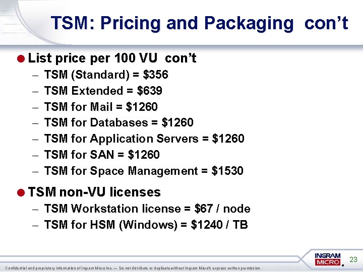 TSM: Pricing and Packaging con’t =List price per 100 VU con’t – – –
