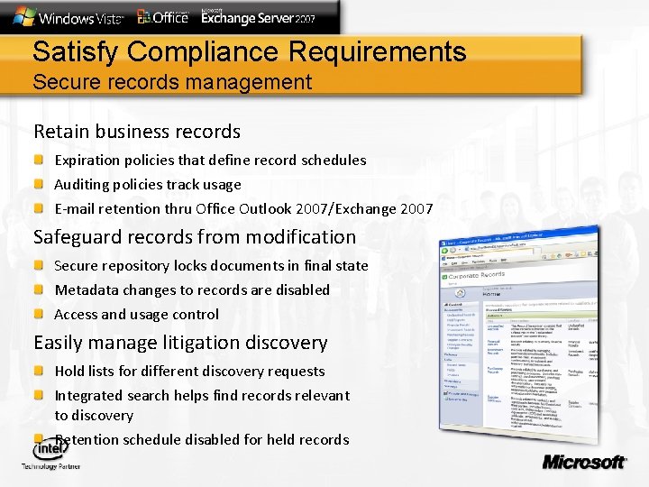 Satisfy Compliance Requirements Secure records management Retain business records Expiration policies that define record