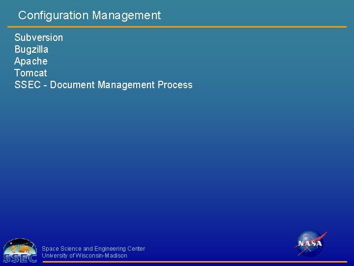 Configuration Management Subversion Bugzilla Apache Tomcat SSEC - Document Management Process Space Science and