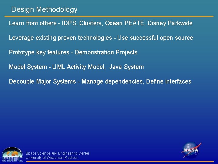 Design Methodology Learn from others - IDPS, Clusters, Ocean PEATE, Disney Parkwide Leverage existing