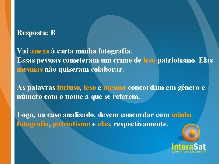 Resposta: B Vai anexa à carta minha fotografia. Essas pessoas cometeram um crime de Resposta: B Vai anexa à carta minha fotografia. Essas pessoas cometeram um crime de